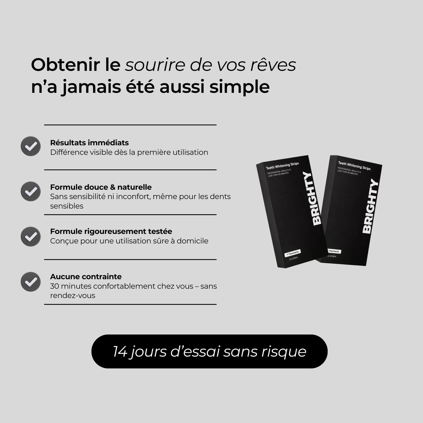 BRIGHTY™ Bandes blanchissantes